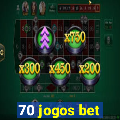 70 jogos bet