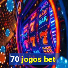70 jogos bet