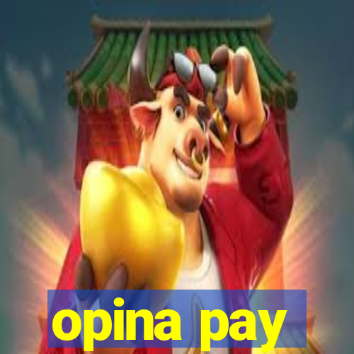 opina pay
