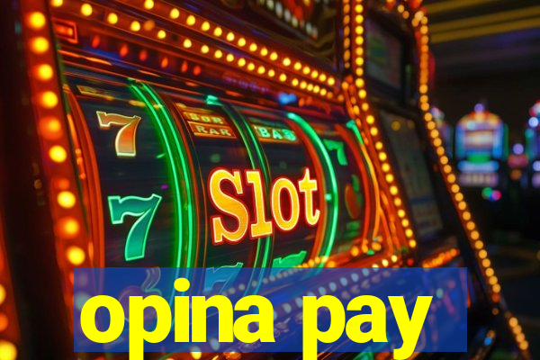 opina pay