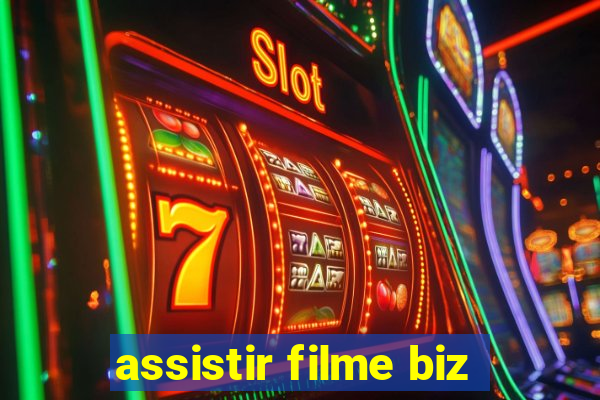 assistir filme biz