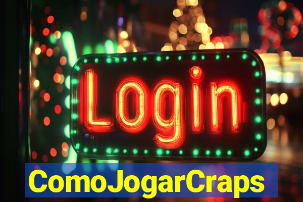 ComoJogarCraps