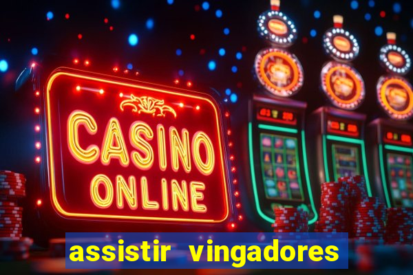 assistir vingadores guerra infinita dublado