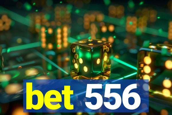 bet 556