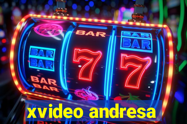 xvideo andresa