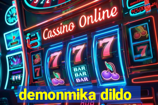 demonmika dildo