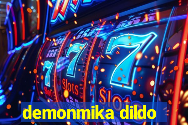 demonmika dildo