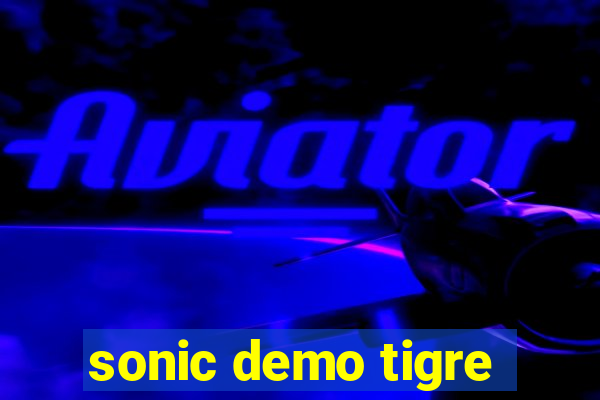 sonic demo tigre