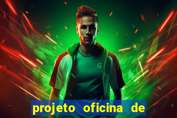 projeto oficina de jogos educativos