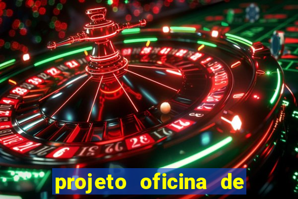 projeto oficina de jogos educativos