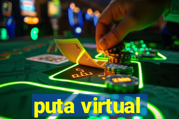 puta virtual
