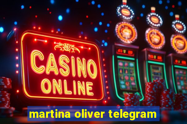 martina oliver telegram