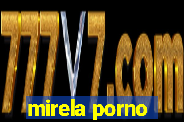 mirela porno