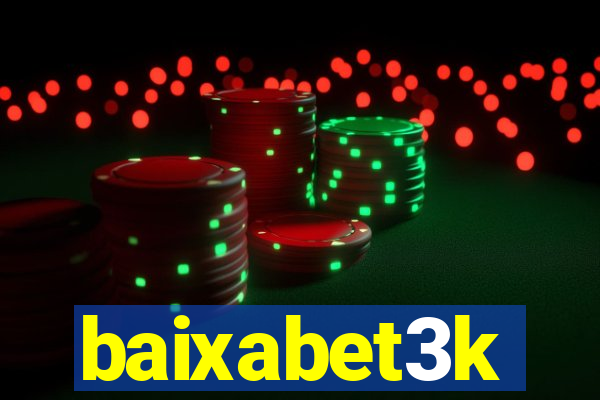 baixabet3k