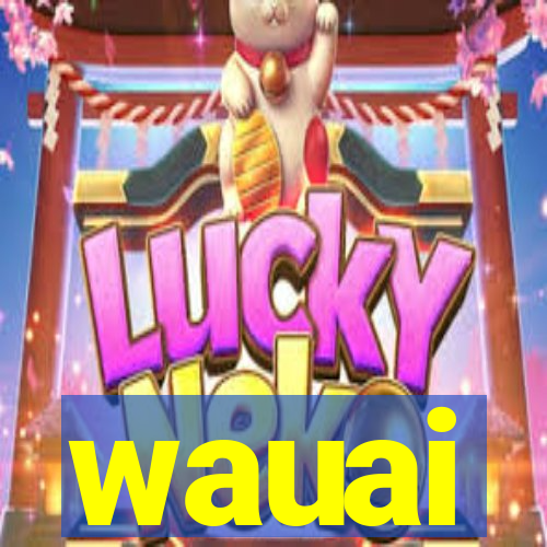wauai