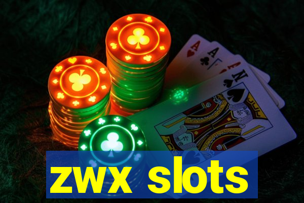 zwx slots