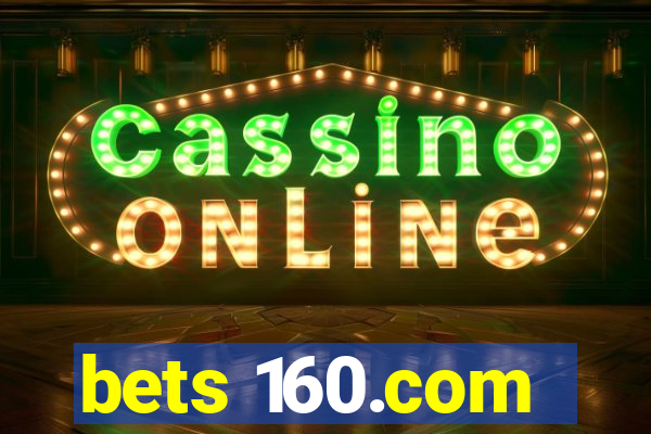 bets 160.com