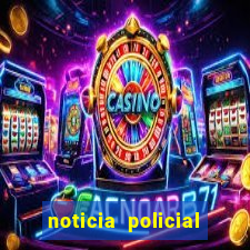 noticia policial cachoeira bahia
