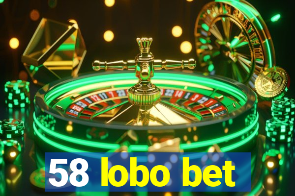 58 lobo bet