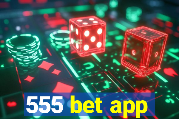 555 bet app