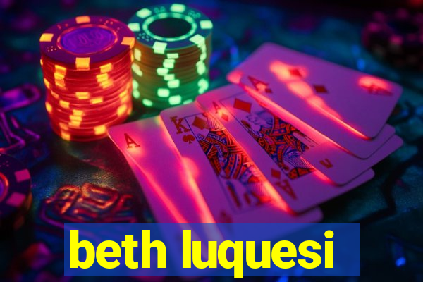 beth luquesi