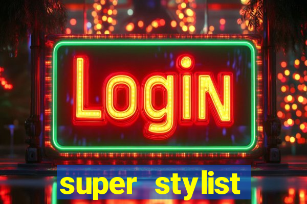 super stylist diamante infinito