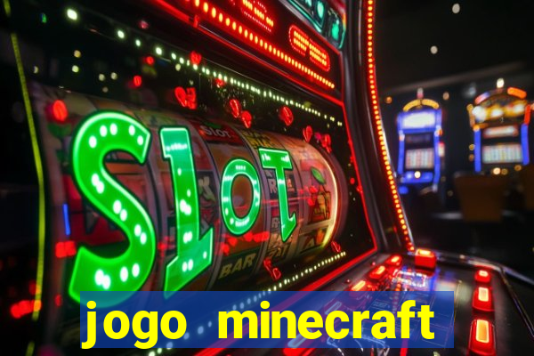 jogo minecraft pocket edition