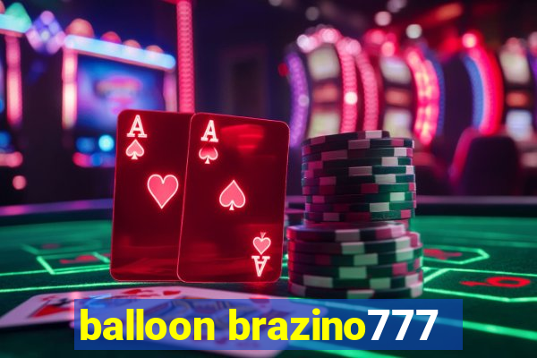 balloon brazino777