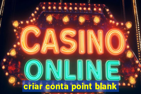 criar conta point blank