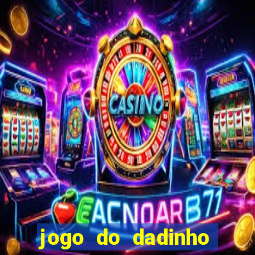 jogo do dadinho que ganha dinheiro