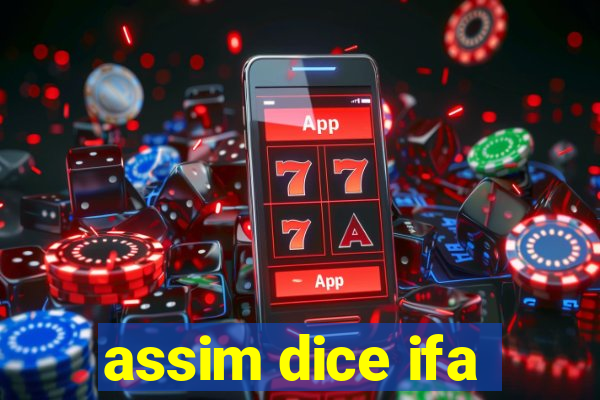 assim dice ifa