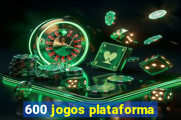 600 jogos plataforma