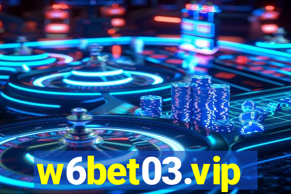 w6bet03.vip
