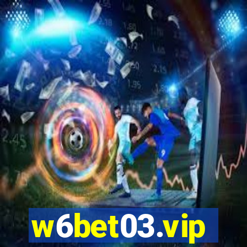 w6bet03.vip
