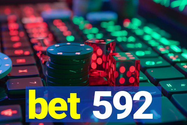 bet 592