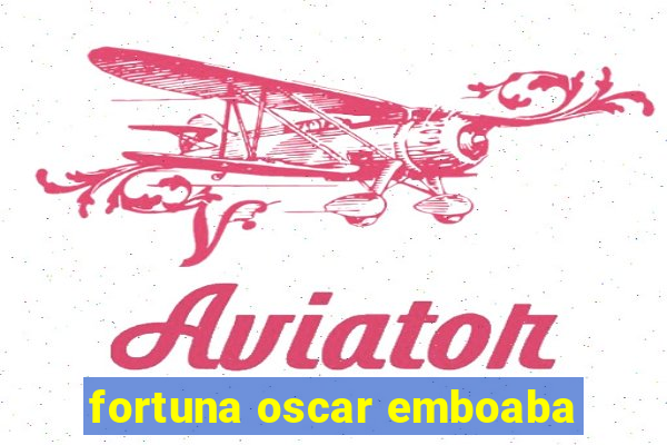 fortuna oscar emboaba