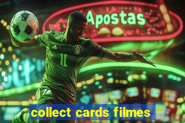 collect cards filmes