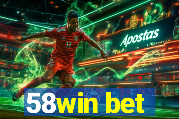 58win bet