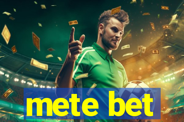 mete bet