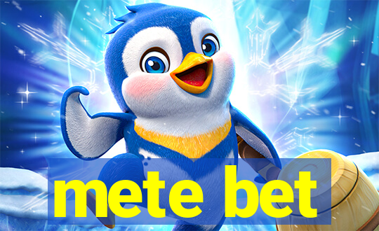 mete bet