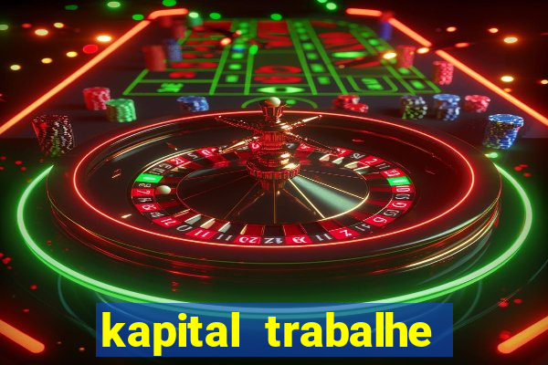 kapital trabalhe conosco porto velho