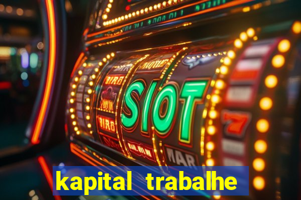 kapital trabalhe conosco porto velho