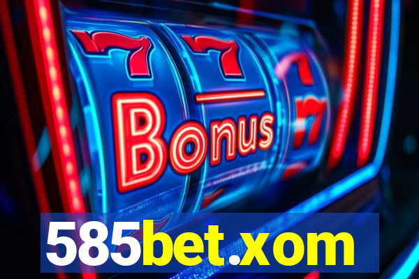 585bet.xom