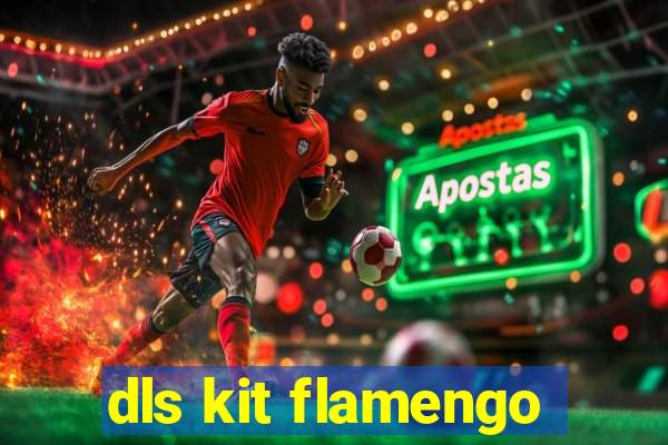 dls kit flamengo