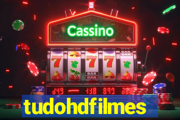 tudohdfilmes