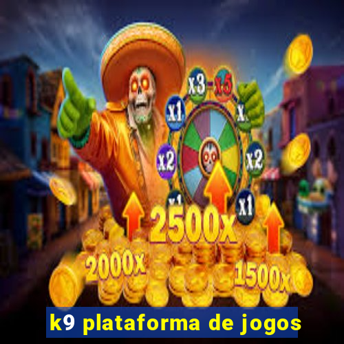 k9 plataforma de jogos