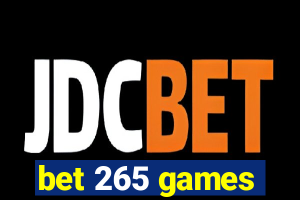 bet 265 games