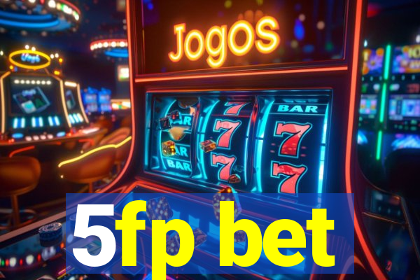 5fp bet