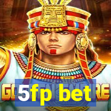 5fp bet