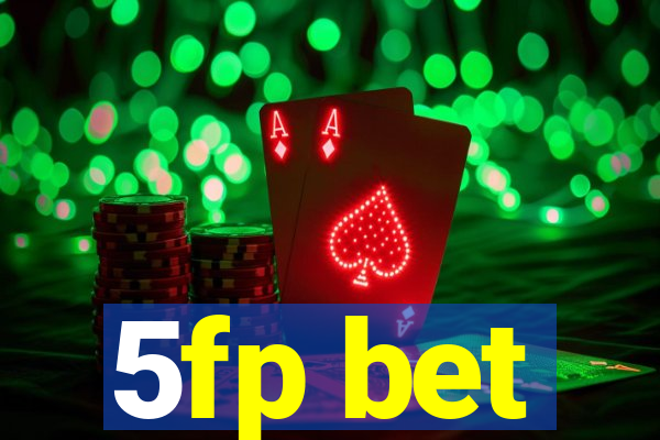 5fp bet